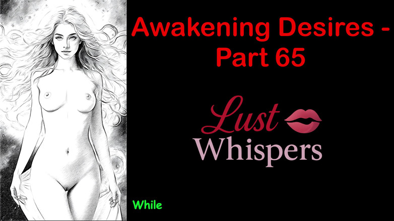 LustWhispers: Awakening Desires - deel 65 - Engels audioverhaal met ondertiteling