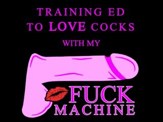 Camp Sissy Boi: Training Ed to Love Cocks with My Fuck Machine