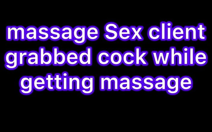 honyrose: Massage Sex Client Grabbed Cock While Getting Massage