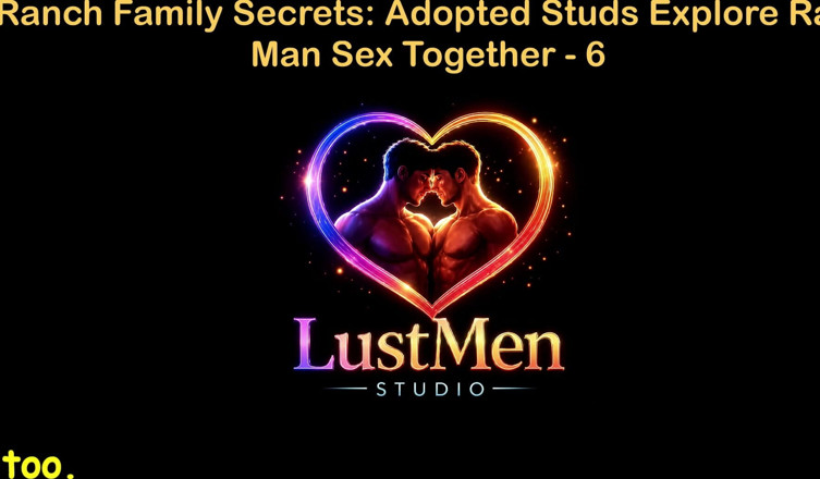 LustMen: English Audio Gay Sex Story - Ranch Family Secrets: Adopted Studs...