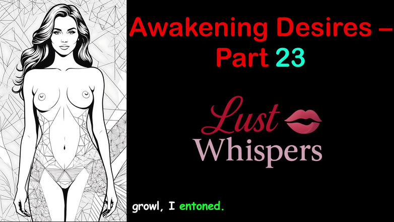 LustWhispers: 唤醒欲望 - 第23部分 - 带字幕的英语音频故事