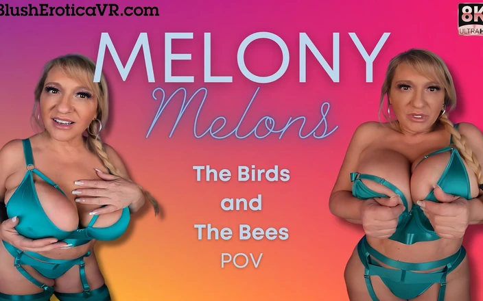 Blush Erotica VR: Melony Melons - the Birds and the Bees