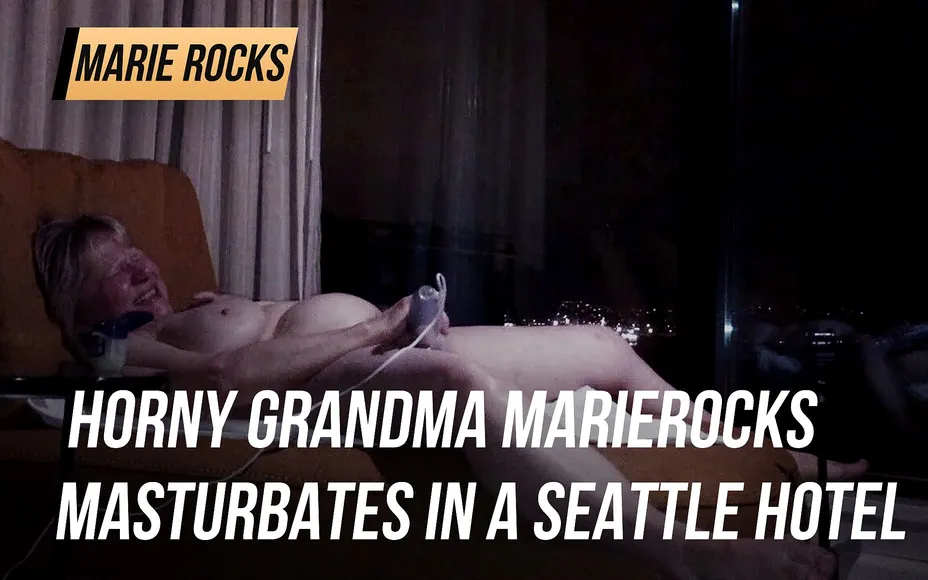 MarieRocks: Horny grandma MarieRocks masturbates in a Seattle hotel