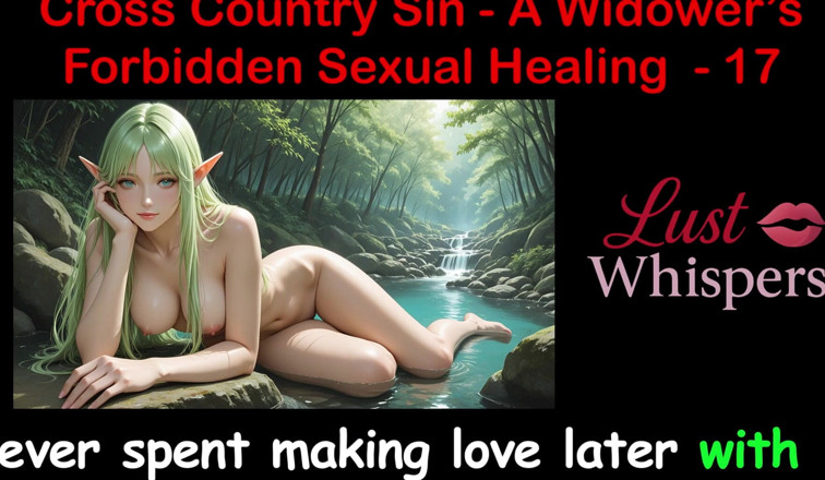 LustWhispers: Cross Country Sin: a Widower’s Sexual Healing Part 17 - English Audio...