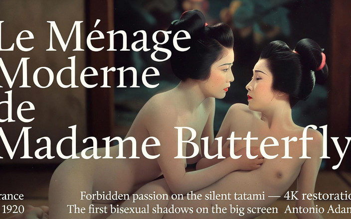 Vintage Erotic Archive: Moderní ménage Madame Butterfly (cca 1910) – restaurováno ve 4K Antoniem Adamem