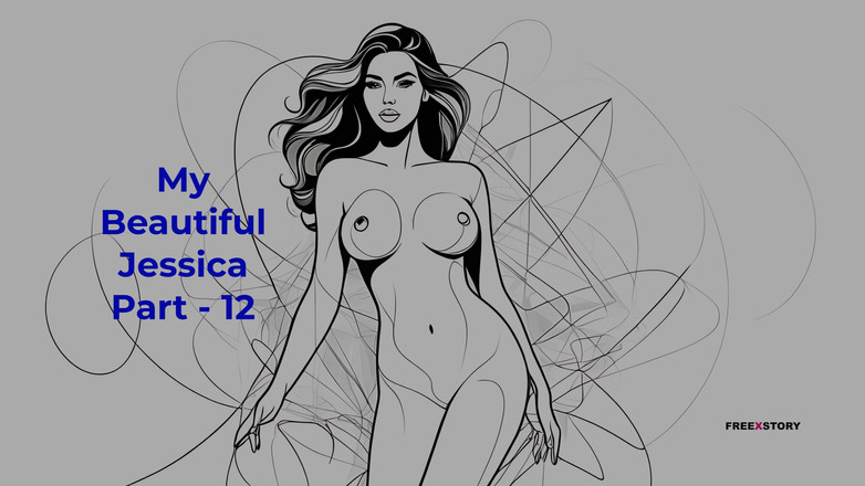 LustWhispers: Frumoasa mea Jessica, partea - 12 - poveste de sex audio englezesc