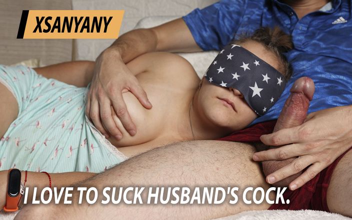XSanyAny and ShinyLaska: मुझे पति का लंड चूसना पसंद है।
