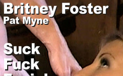 Edge Interactive Publishing: Britney Foster & Pat Myne Suck Fuck Facial