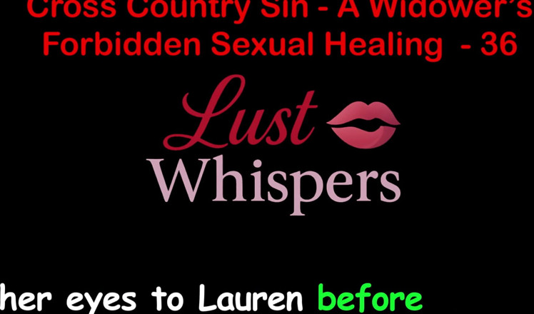 LustWhispers: Cross Country sin: un vedova proibito sesso guarigione parte 36 - storia...