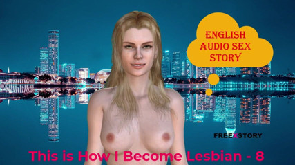 LustWhispers: This Is How I Become Lesbian - 8