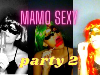 Mamo sexy: Mamo sexy party vol 2