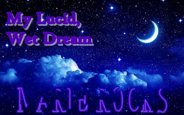 MarieRocks: Můj lucid mokrý sen