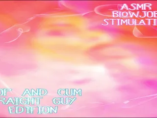 Campsissyboi: AUDIO ONLY - ASMR blow job stimulation for straight guys loop...