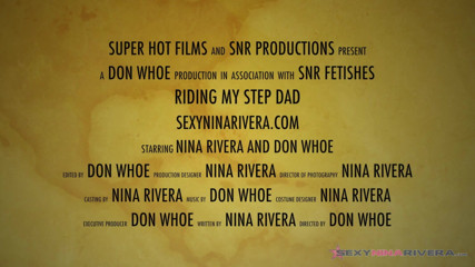 Super Hot Films: I love to suck and ride my stepdad / Nina Rivera