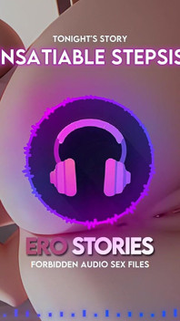 Ero Stories: My Insatiable Stepsister (オーディオ、Asmr、ささやき、魅惑的、官能的)