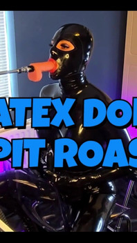 Latex Doll Spit Roastjessica