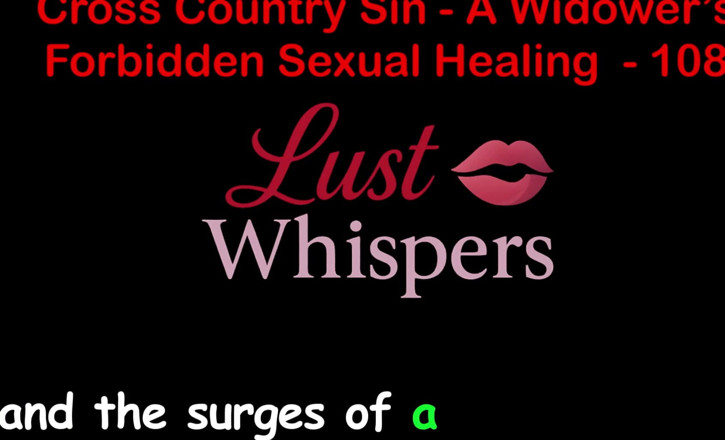 LustWhispers: Cross country sin: vdovovo nedovolené sexuální léčení, část sto osm - anglická...