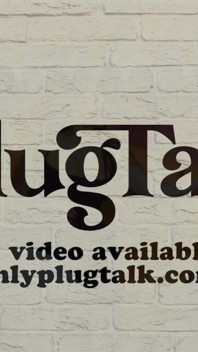 Plug Talk