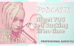 APENAS ÁUDIO - Kinky podcast 1, prepare-se para se auto-chupar