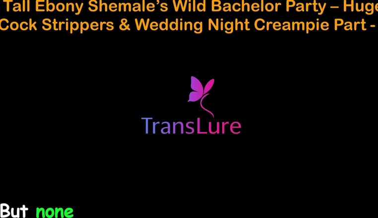 TransLure: English Audio Sex Story - Tall Ebony Shemale’s Wild Bachelor Party -...