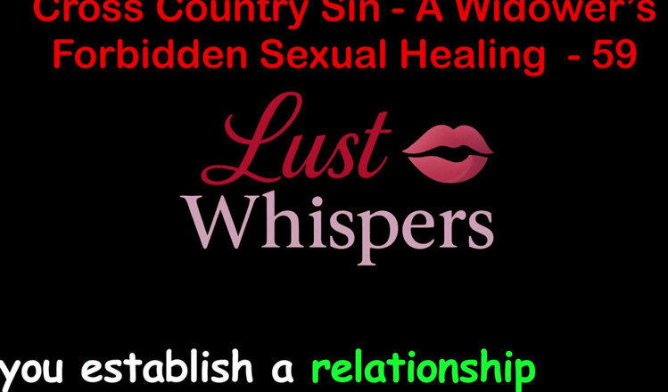 LustWhispers: Cross Country sin's forbidden sessuale healing parte 59 - storia di sesso...