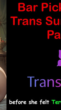 Bar Hookup's Trans Cock Shock - Part 1