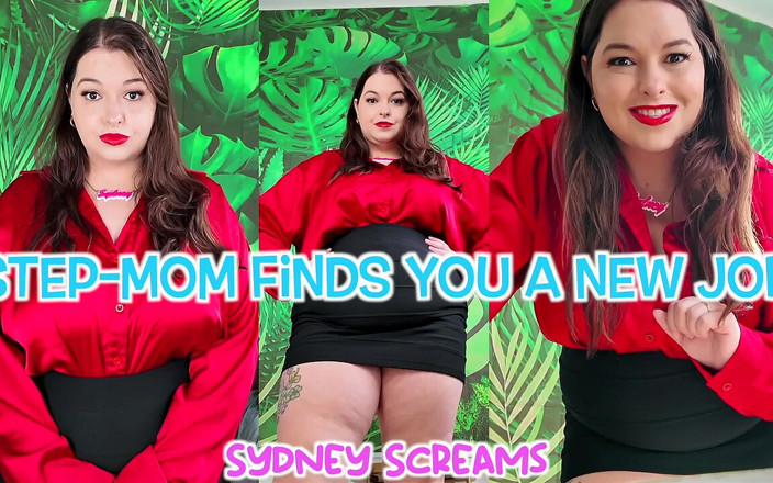 Sydney screams fetish: Step-mom Finds You a New Job