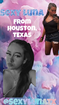 It’s Sexylunatx From Houston, Texas