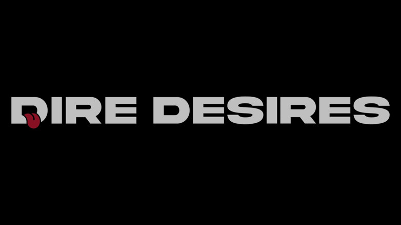 Dire Desires: 告诉你关于鸡巴的事情