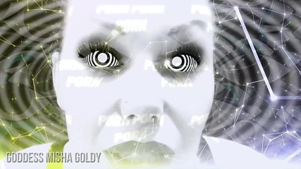Goddess Misha Goldy: Porn addiction deepening! another night of mesmerizing porn addiction mind...