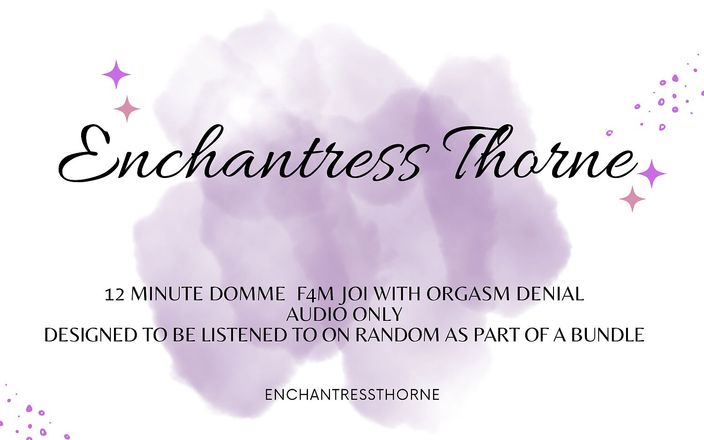 Enchantress Thorne: Femdom JOi förnekelse del 4