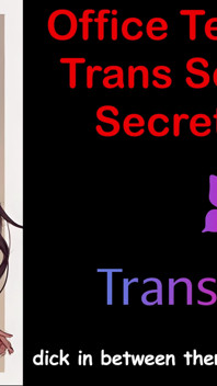 Penggodaan pejabat - Bahagian Rahsia Setiausaha Transeksual - 3: Cerita Seks Audio Inggeris