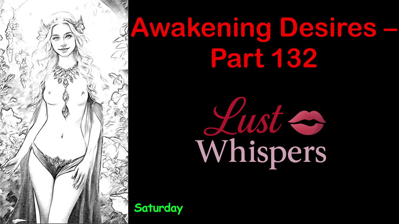 LustWhispers: Awakening Desires - Part One Hundred Thirty-two - English Audio Story with...