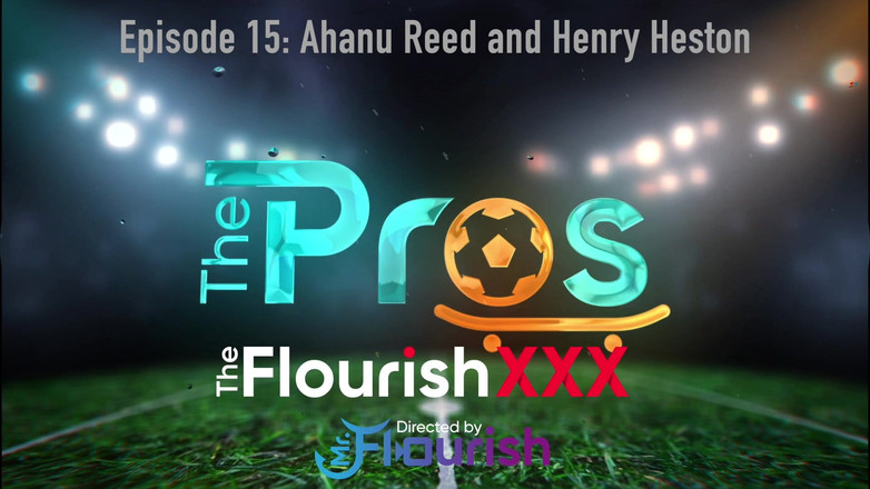 The Flourish XXX: 프로 EP 15: 스포츠 에이전트 아하누 리드는 헨리에 서명 극단적으로 간다