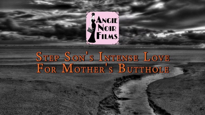Angie Noir: Step Son's Intense Love For stepMother's Butthole w Angie Noir