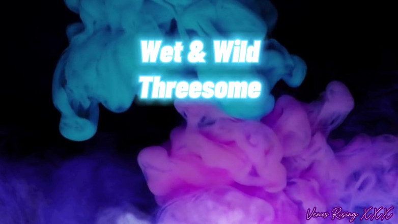 Venus Rising_Hotwife: The Best Extreme Threesome Ever