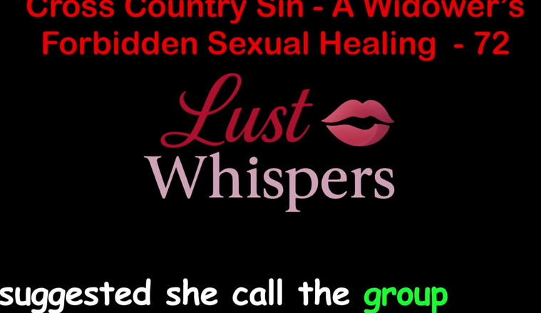 LustWhispers: 크로스 컨트리 죄 : 미망인의 금지 된 성적 치유 72 부 - 영어 오디오 섹스 이야기