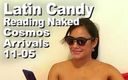 Cosmos naked readers: Latin Candy reading naked the Kosmos Arrivals.
