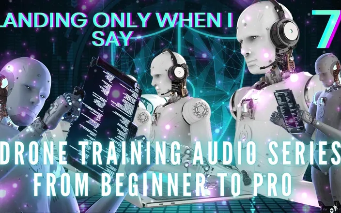 Goddess Misha Goldy: Drone Training Audio Series From Beginner to Pro - Landing Only...