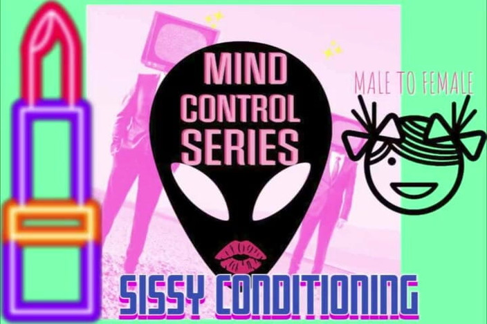 Campsissyboi: Alien Mind Control Ein Mtf Sissy Konditioniert.