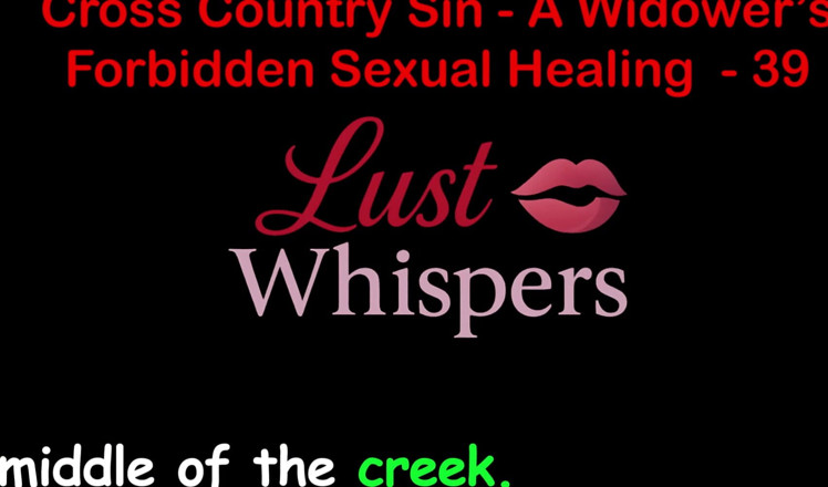 LustWhispers: Cross Country Sin a Widower’s Illicit Sexual Healing Part 39 - English...