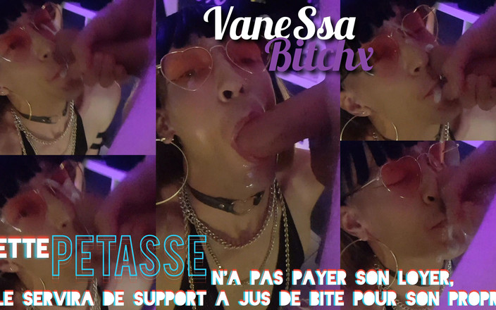VaneSsa BiTCHx: Essa cadela não pagou o aluguel, ela servirá de suporte...