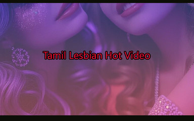 Tamilponnuj: Tamil Lesbian Video of Married Women