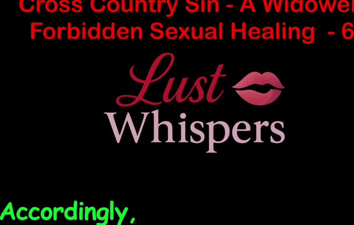LustWhispers: Cross Country sin's forbidden sex healing parte 62 - storia di sesso...