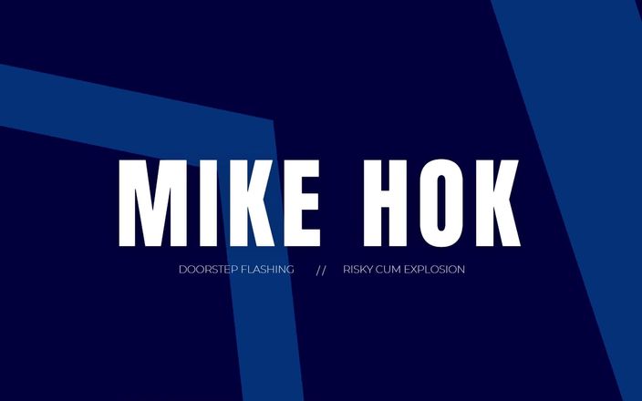 Mike Hok: Wybuch spermy drzwi