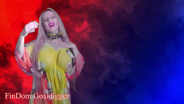 FinDom Goaldigger: Become wet for me