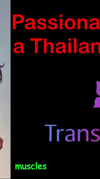 Exotic Encounters: Passionate Sex with a Thailand Shemale - a Hot Audio Fantasy