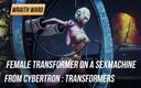 Wraith ward: Transformadora femenina en una máquina de sexo de Cybertron: transformers
