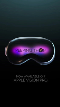 Now Available on Apple Vision Pro - Peeping Thom VR