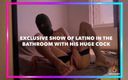 Isak Perverts: Exclusieve show van latino in de badkamer met zijn enorme...